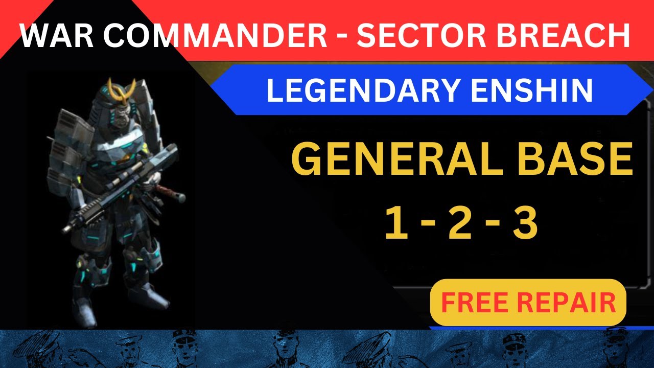 War Commander : SECTOR BREACH - ENSHIN | General Bases 1-2-3 FREE REPAIR