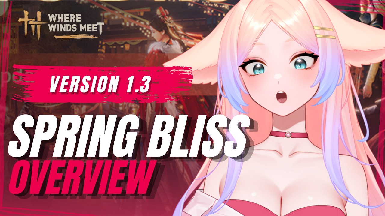 Where Winds Meet Version 1.3 | Events, Free Pulls & New Features Overview
