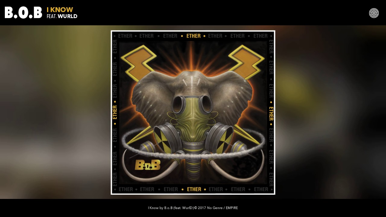 B.o.B - I Know (feat. WurlD) (Audio)