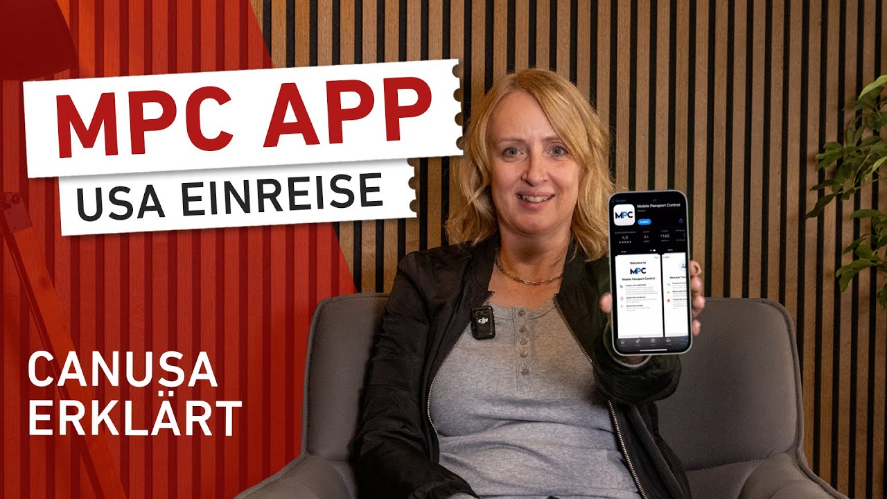 Schritt-f&uuml;r-Schritt-Anleitung der MPC App (2025) - Schnelle Einreise in die USA 🇺🇸 | CANUSA