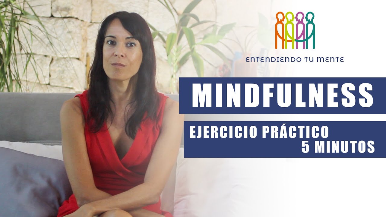 MINDFULNESS - Ejercicio Práctico 5 minutos