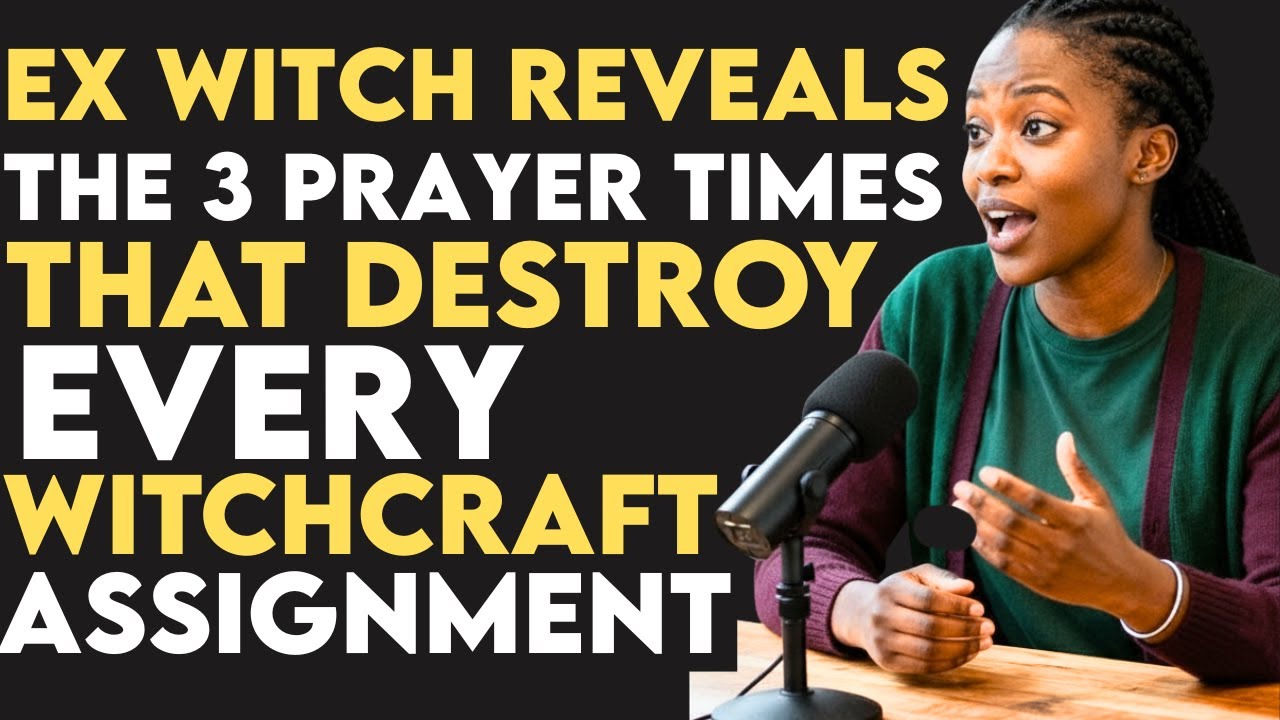 😱 EX-WITCH CONFESSES: These 3 Prayer Times DESTROY Every Witchcraft Attack!