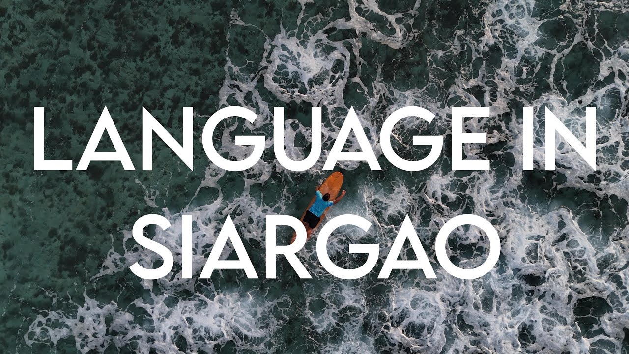 Is Surigaonon a Dialect or a Language? What Siargao Really Speaks