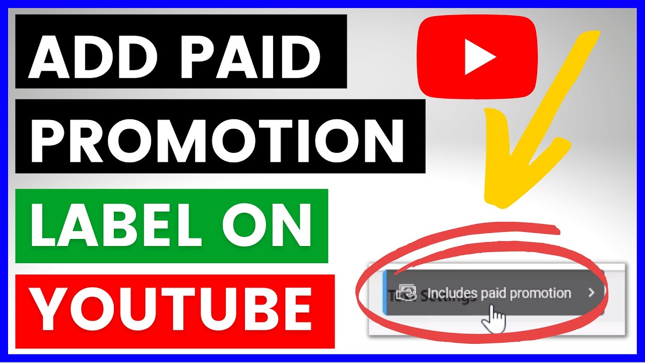 How To Add Paid Promotion Label To YouTube Videos? [in 2025]