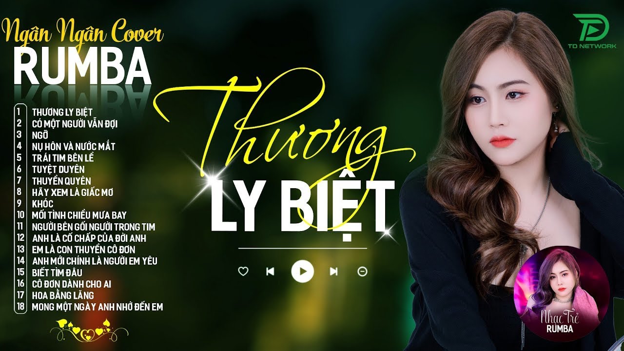 THƯƠNG LY BIỆT, CÓ MỘT NGƯỜI VẪN ĐỢI - ALBUM RUMBA XUẤT SẮC NHẤT 2024 - NGÂN NGÂN COVER CỰC HÓT