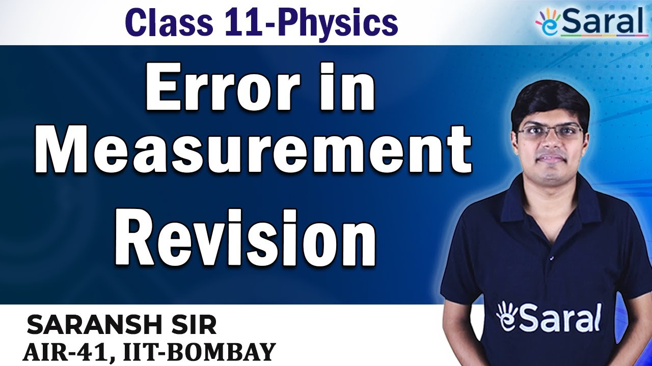 Error in Measurement Revision - Physics Class 11, JEE, NEET