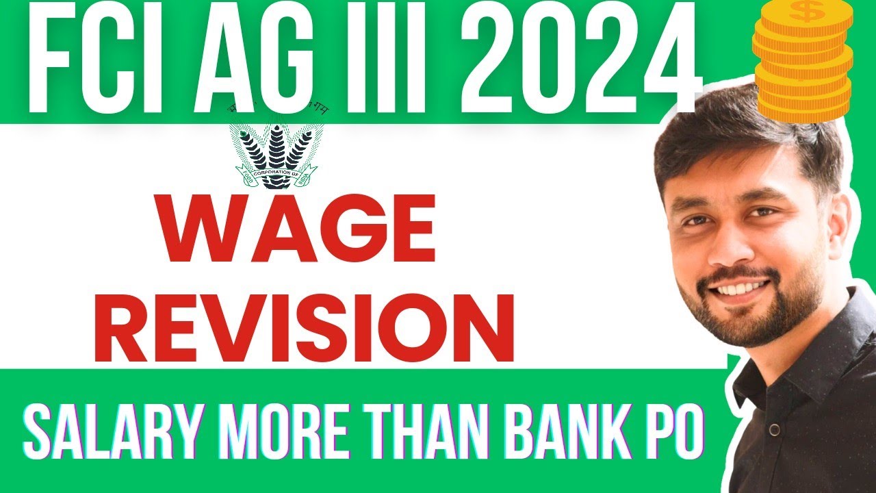 FCI AG 3 2024 Wage Revision | Salary More Than Bank PO ? Banker Couple