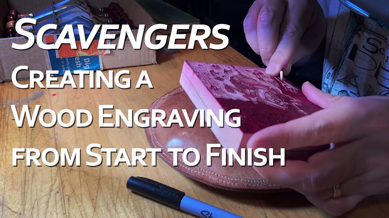 "Scavengers" Creating a Wood Engraving from Start to Finsh