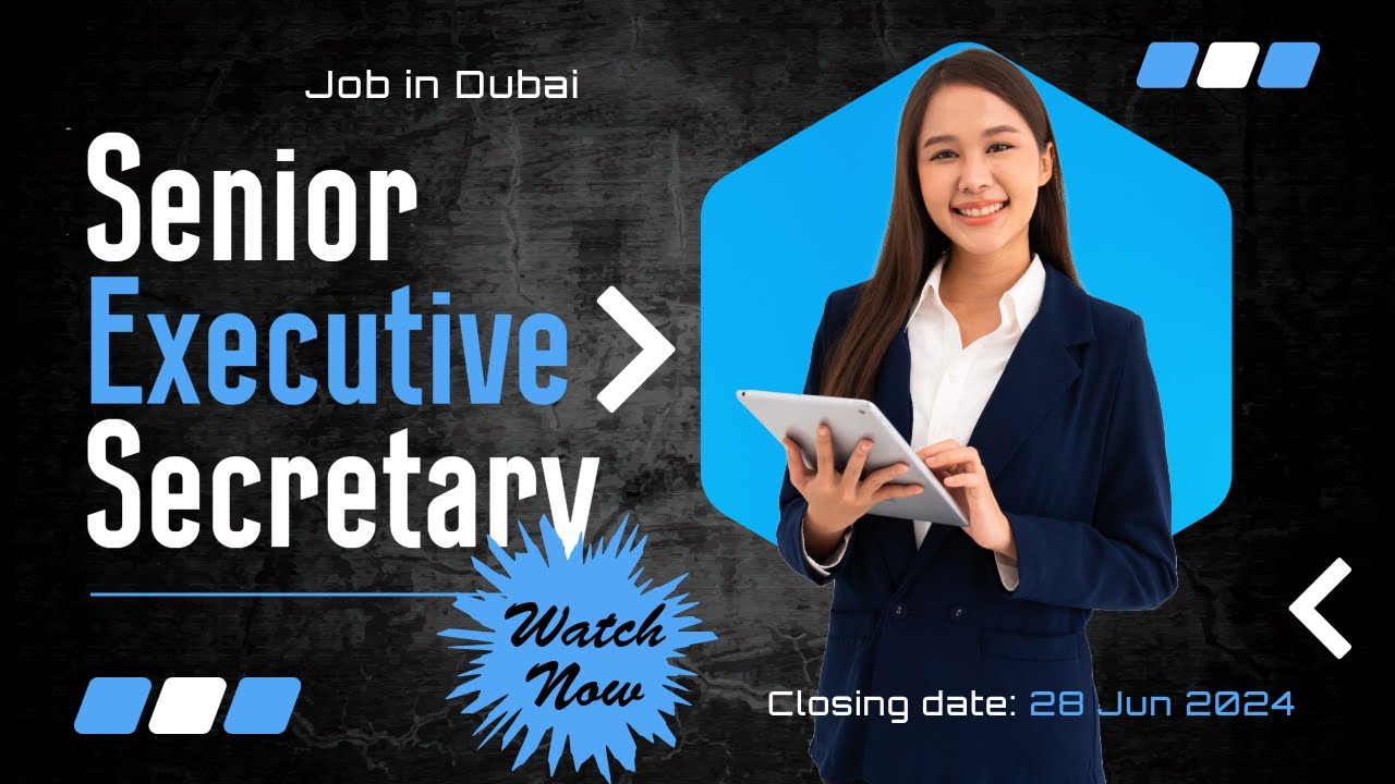 Senior Executive Secretary | Job in Dubai | Professional Job | June 2024 | Job in Emirates
