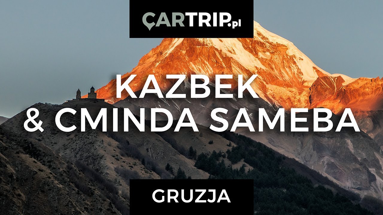 Gruzja - Kazbek i Cminda Sameba - CARTRIP.PL