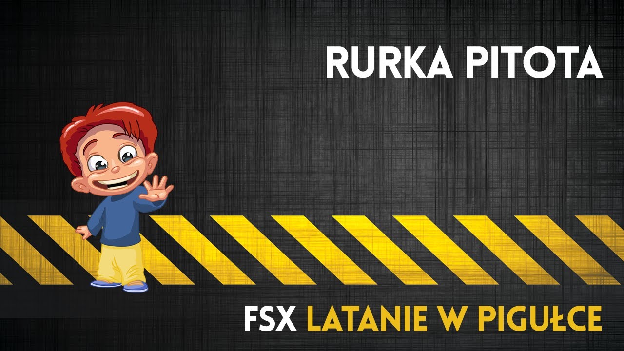 [PL] FSX - LATANIE W PIGUŁCE  | Rurka Pitota | Samoloty wiedza praktyczna i teoretyczna