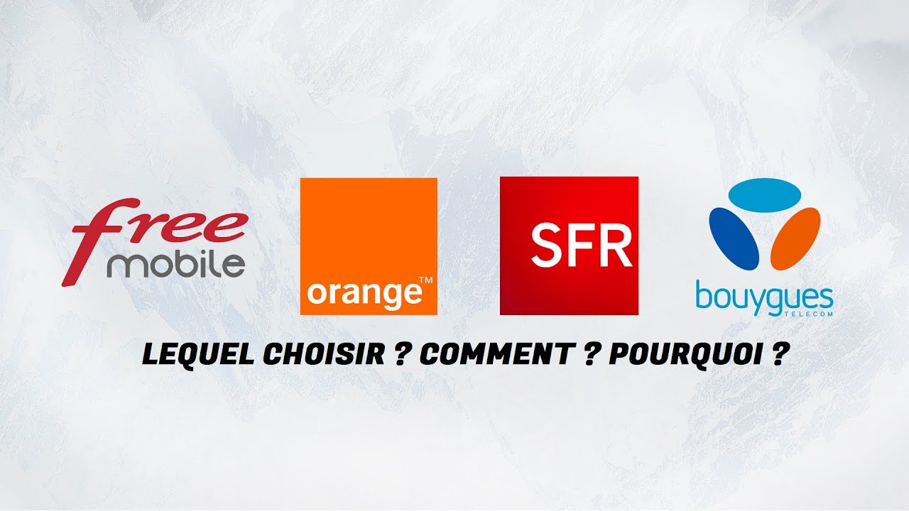 Orange, Free, SFR  Bouygues, que choisir ?