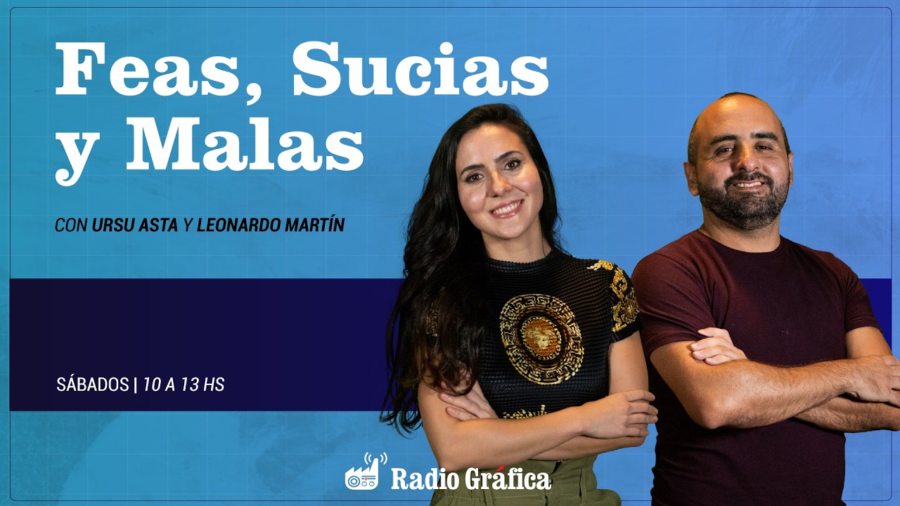 Feas, Sucias y Malas EN VIVO || Radio Gráfica