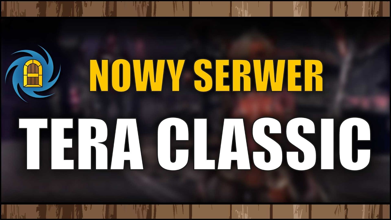 Tera Classic - Nowy serwer wystartował!