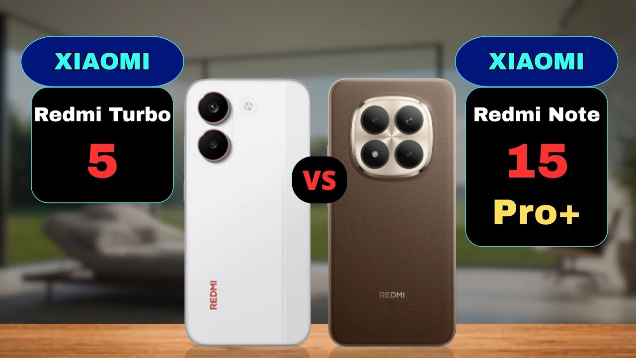 Redmi Turbo 5 vs Redmi Note 15 Pro Plus Comparison