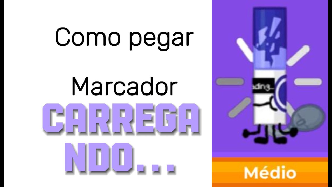 Como pegar marcador carregando