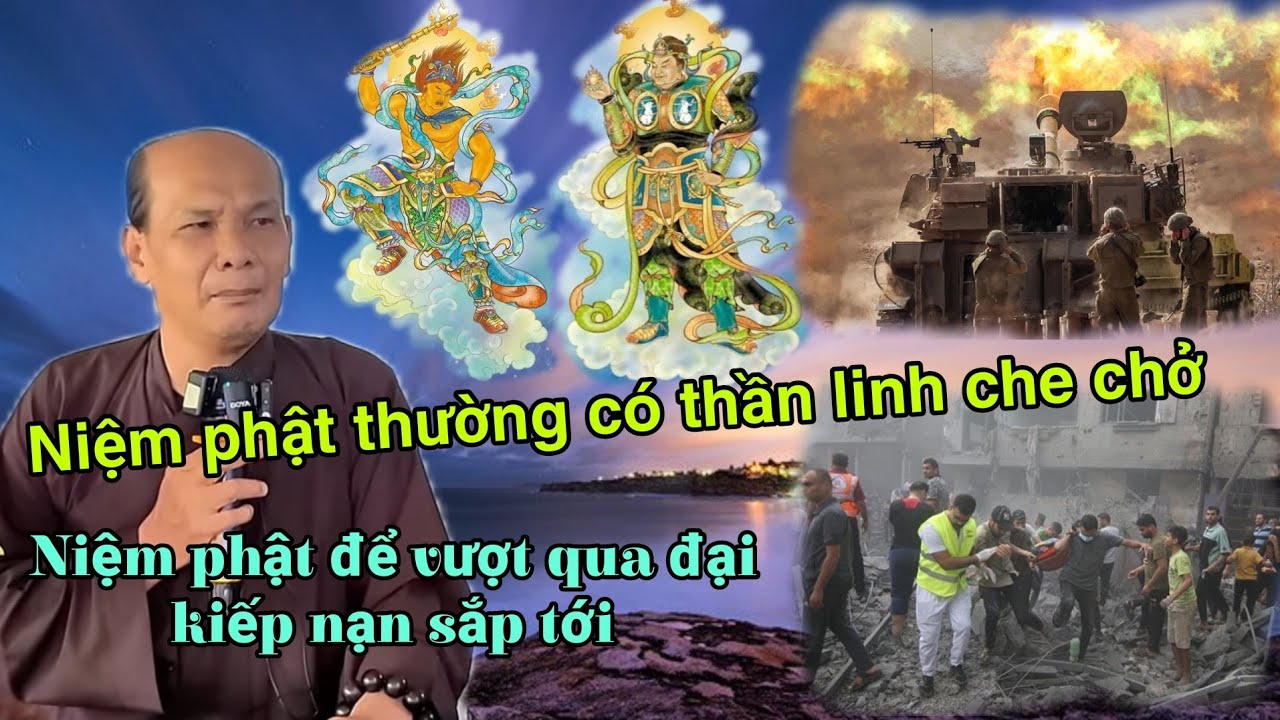 Ch&uacute; bảy thiện thuyết giảng mới nhất _ người niệm phật thường c&oacute; thần linh che chở vượt qua đại nạn