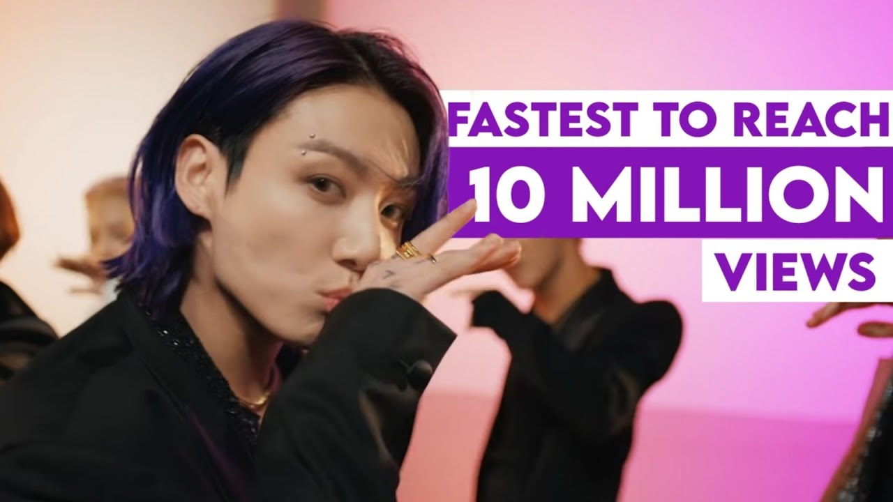 FASTEST KPOP MUSIC VIDEOS TO REACH 10 MILLION VIEWS