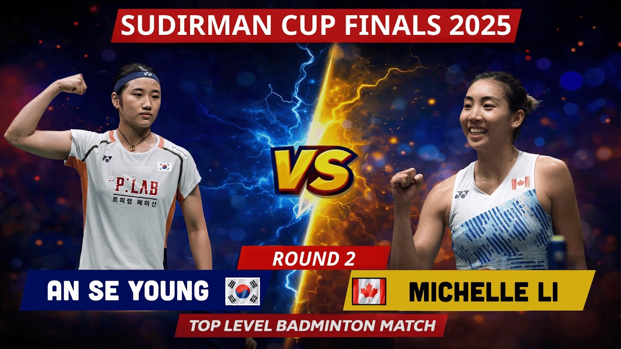 안세영 vs 미셸 리 | 2025 수디르만 컵 결승 라운드 2 | 하이라이트 An Se Young vs Michelle Li | Sudirman Cup Finals 2025 R2