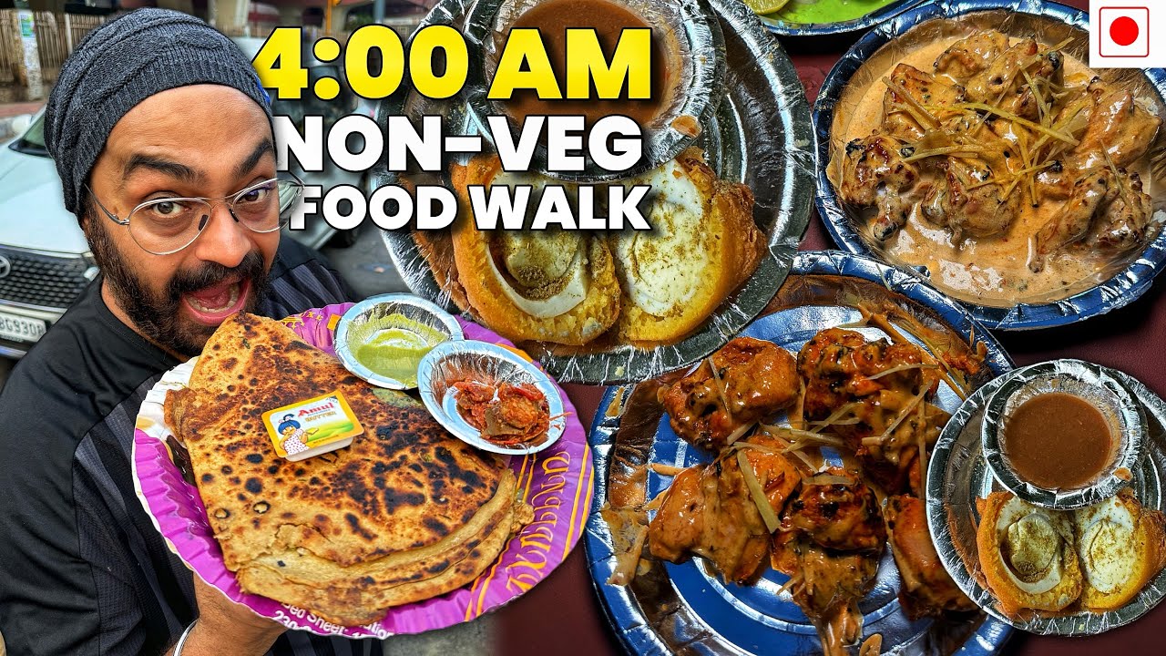 सुबह 4 बजे की दिल्ली Non-Veg Food Tour with Chicken Tikkas, Paranthe, और Momos!