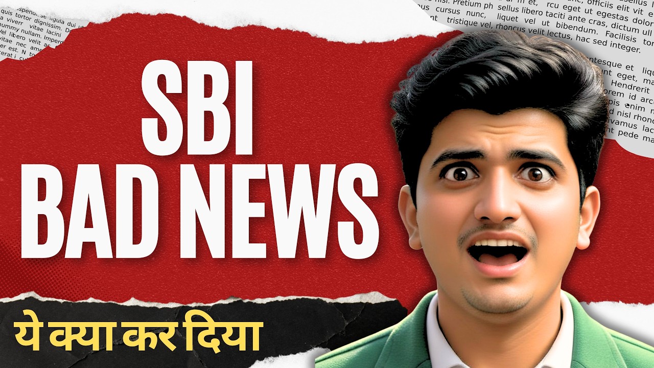 SBI BAD NEWS