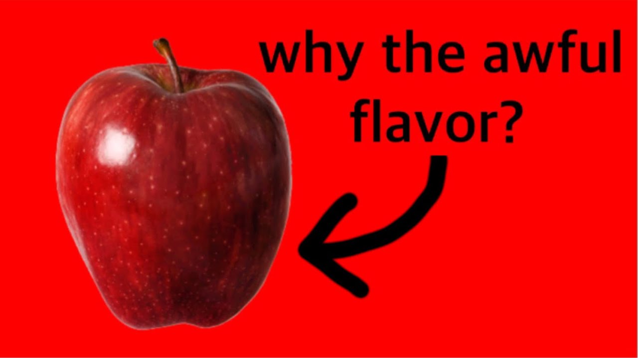 Why Do Red Delicious Apples Taste So Bad (and why they weren&rsquo;t always terrible)?