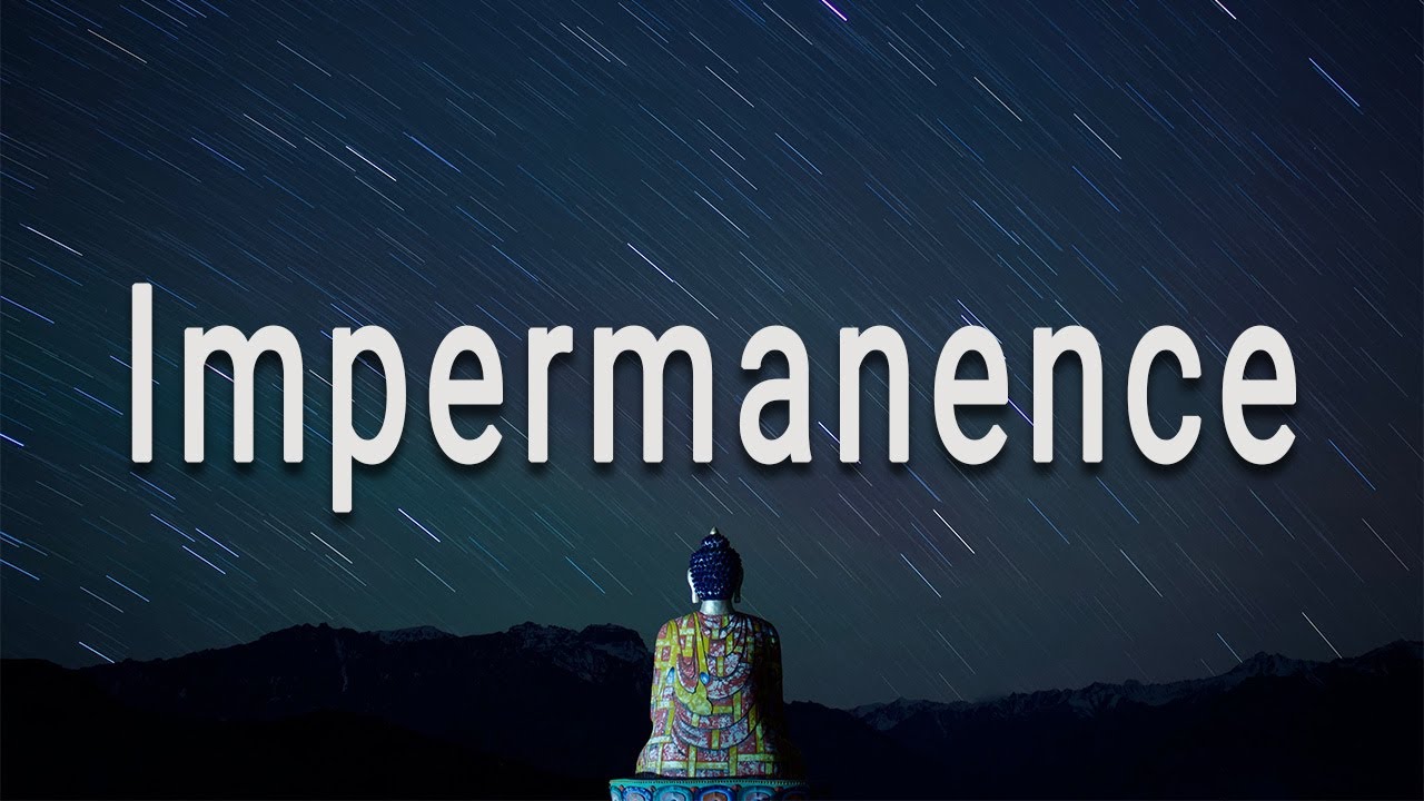 Impermanence (#4 The Four Foundations of Mindfulness) by Joseph Goldstein