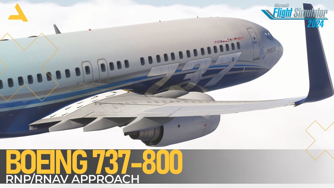Как выполнить заход по схеме RNP или RNAV на самолете Boeing 737-800 с системой PMDG в MSFS 2024 ...