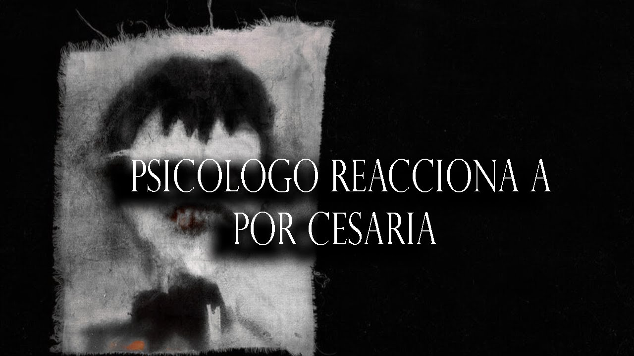 Psicologo Reacciona a Dillom - por cesaria