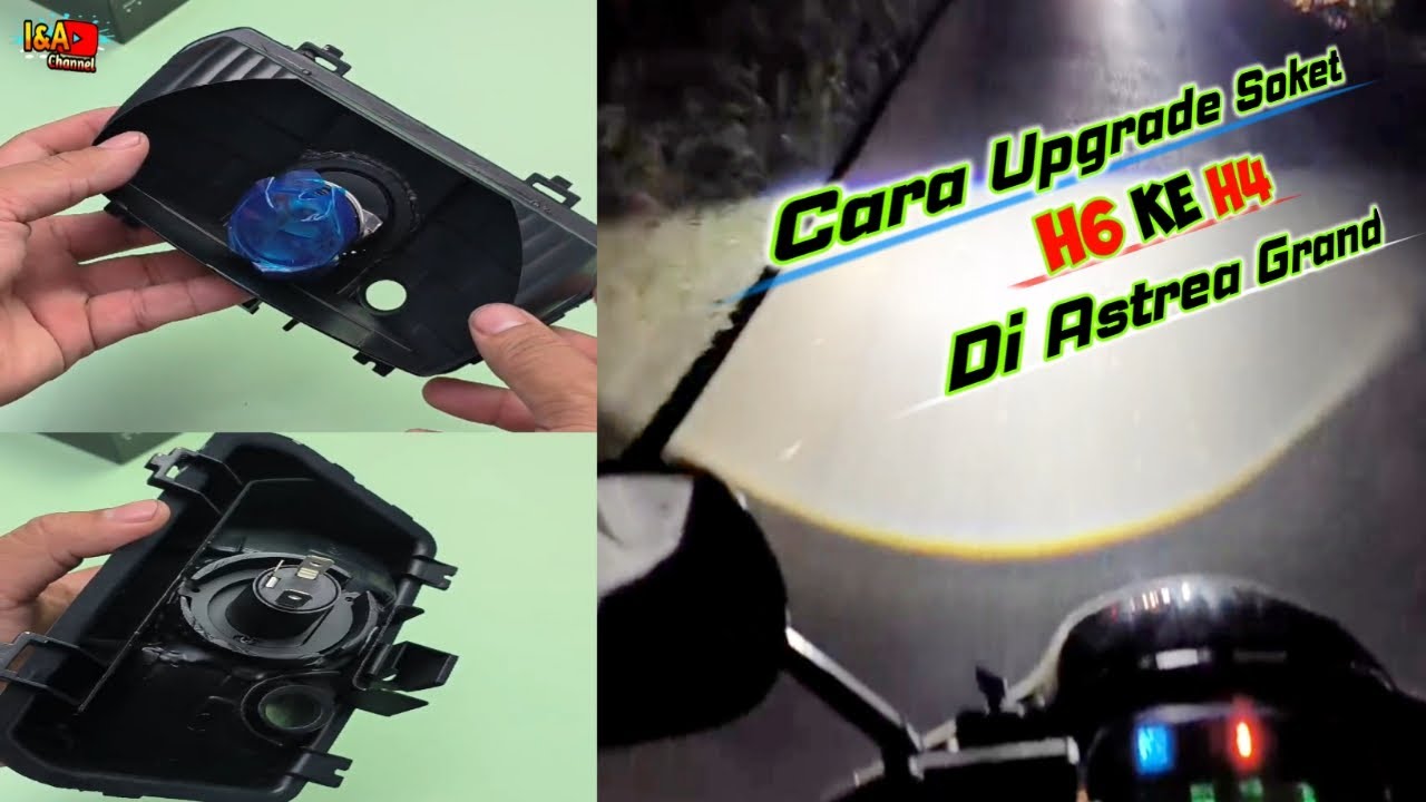 Cara Upgarde Soket H6 ke H4 Honda Astrea Grend