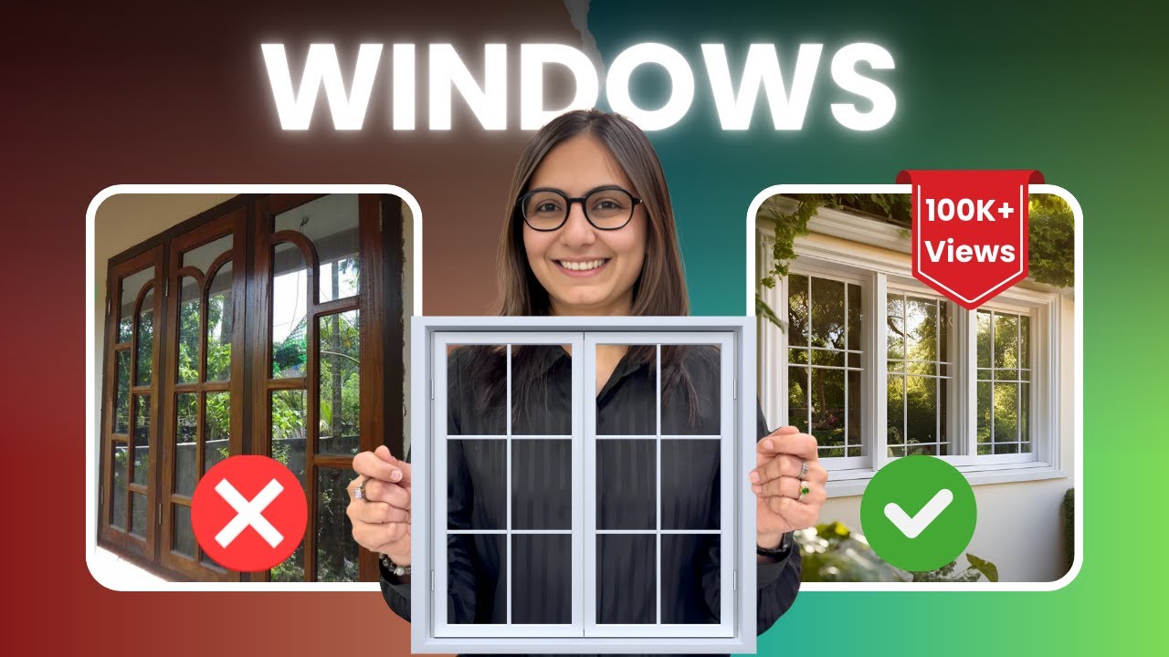 Window Design | Wooden vs Aluminium vs uPVC | Window Grill | Best Window Brands