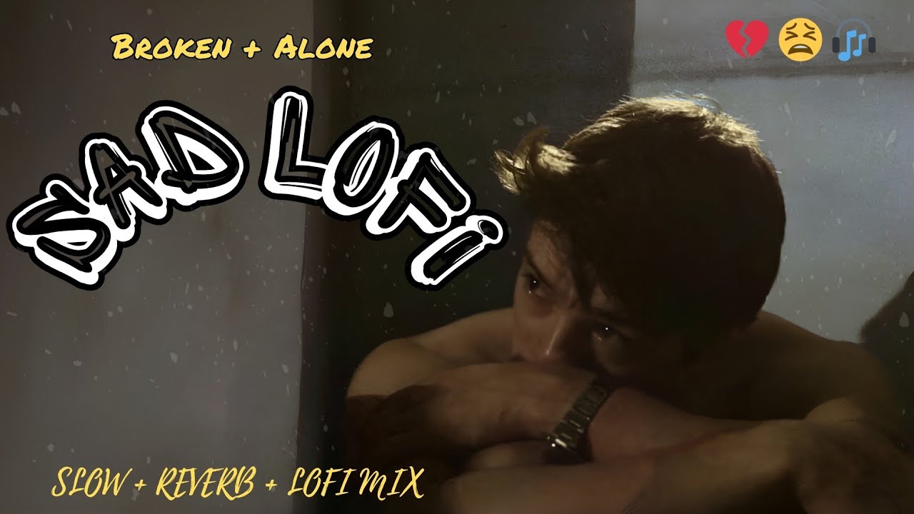 💔 Heartbroken Hindi Lofi Mix 2026 | Sad Love & Breakup Songs 😢🎧 | Playlist