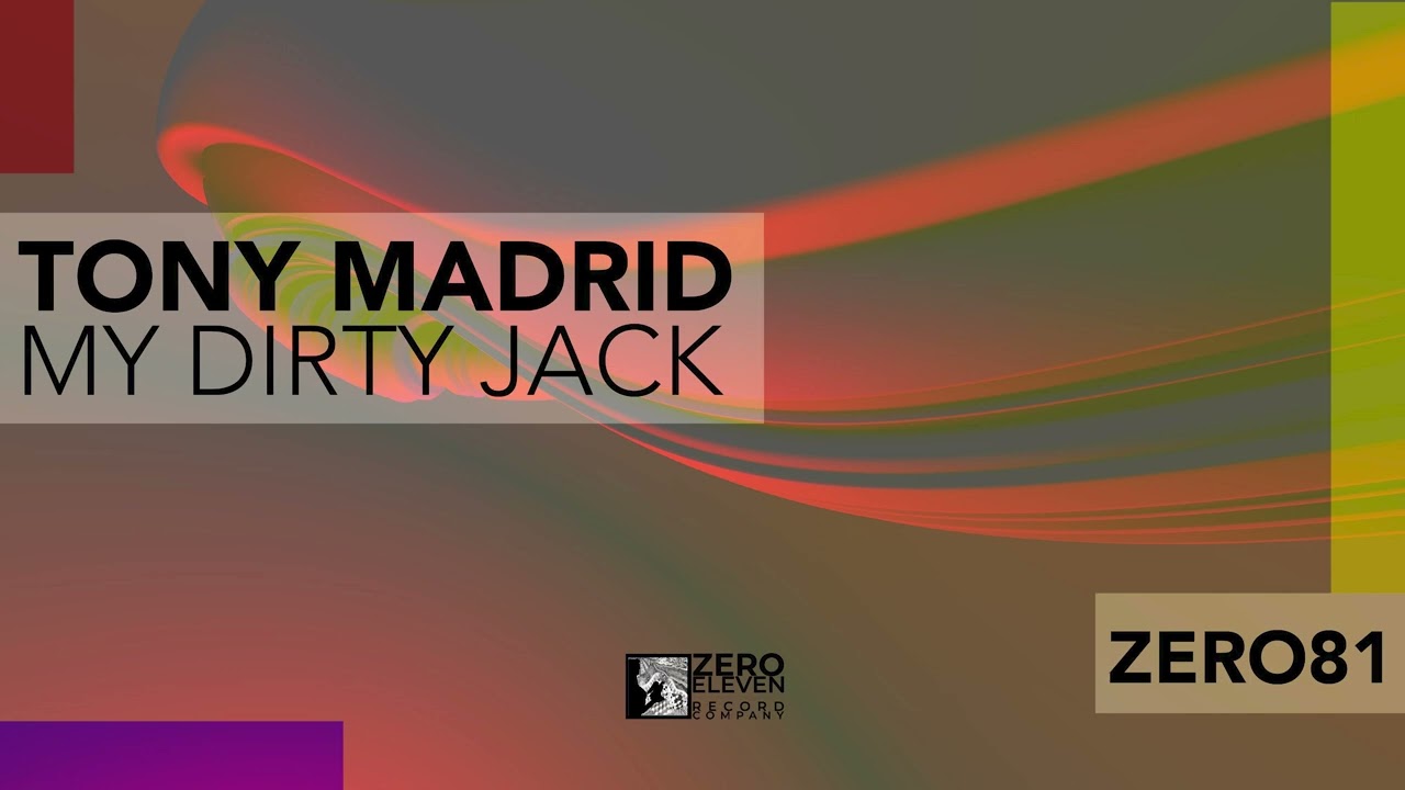 Tony Madrid - My Dirty Jack (Original Mix)