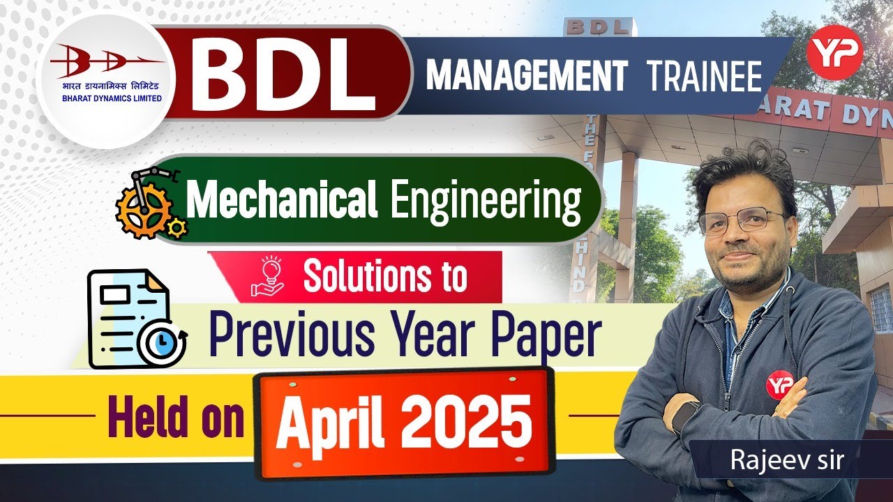BDL MT Mechanical Engineering | Held April 2025 | Detailed Solution to Previous Year Paper