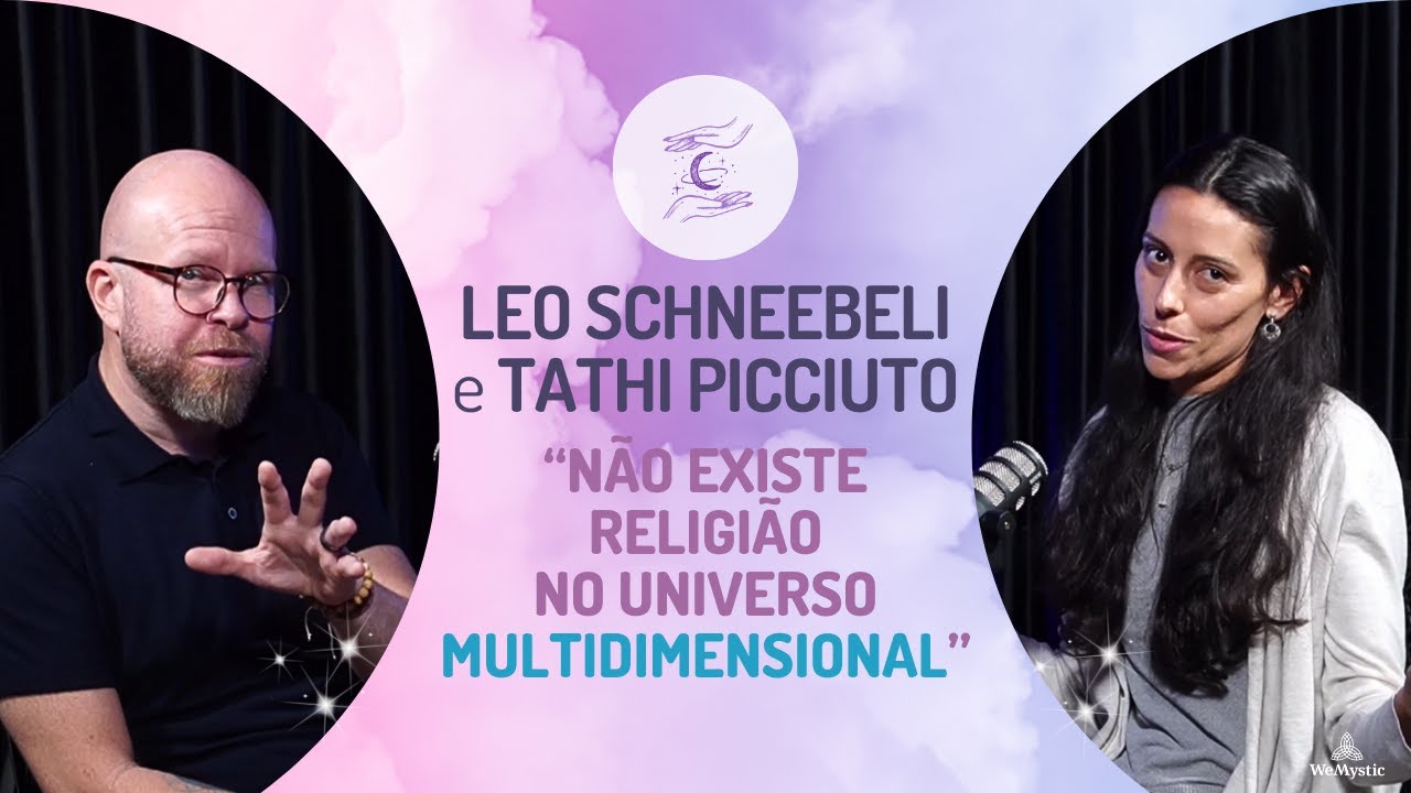 DOGMAS E RELIGIÕES TE TIRAM OU TE DÃO O PODER? | LEO SCHNEEBELI E TATHI PICCIUTO