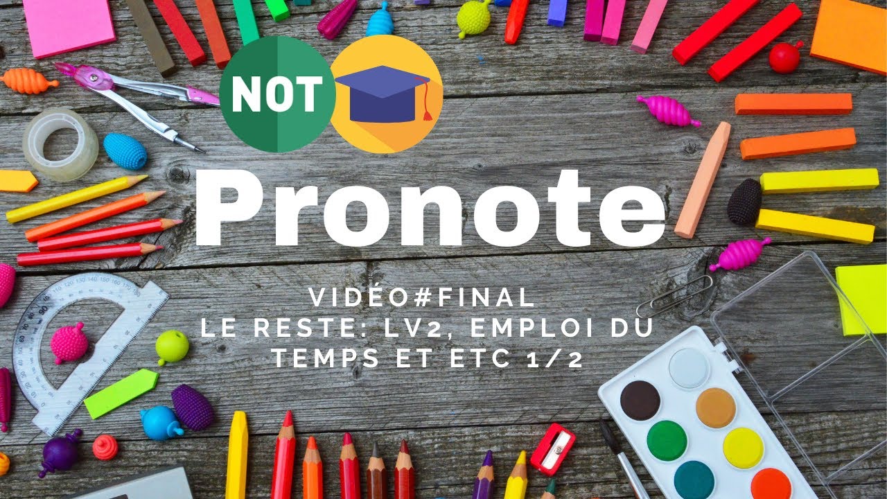 Vidéo #fin de Pronote et EDT : dernier vidéo (1/2)