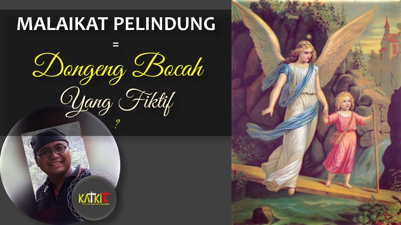 Malaikat Pelindung Cuma Khayalan? [57]