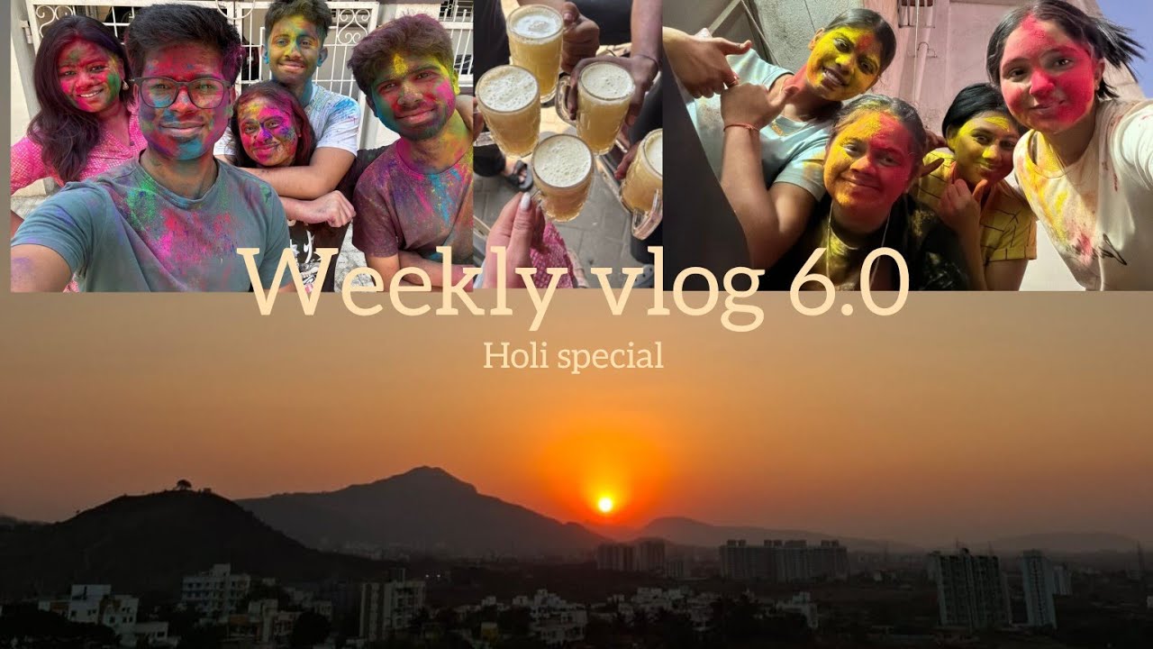 Weekly Vlog 6.0 | Holi Special 🌈 Crazy Colors, Fun & Memories! |#lastsemesterdiaries |