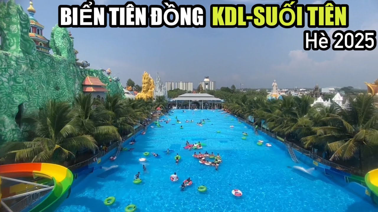 Tham quan -Biển Tiên Đồng ,KDL Suối Tiên , nơi giải nhiệt lý tưởng trong mùa nắng nóng 2025.