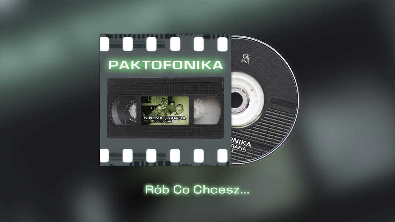 Paktofonika - R&oacute;b co chcesz... (remastered)