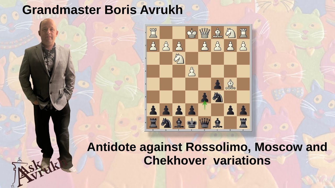 Antidote against Rossolimo, Moscow and Chekhover variations!