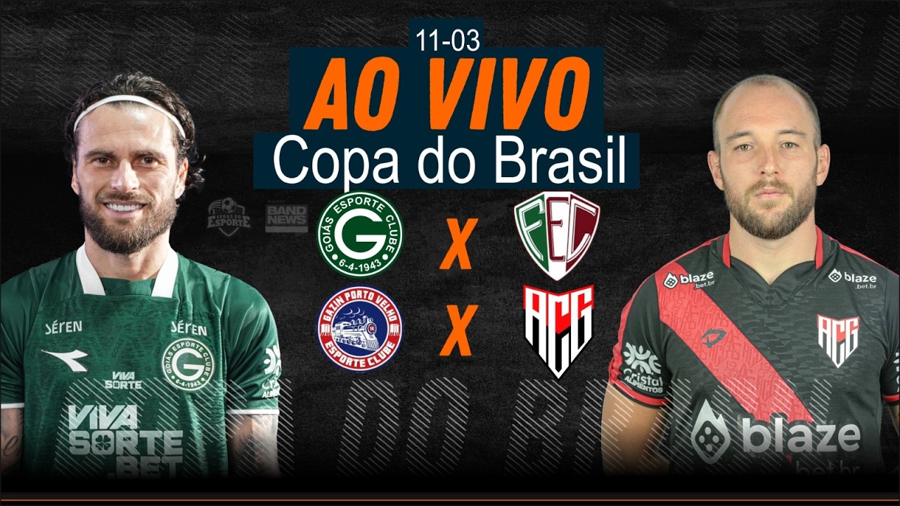 Goiás x Fluminense/PI e Porto Velho/RO x Atlético/GO - AO VIVO - Copa do Brasil - 11/03/2026