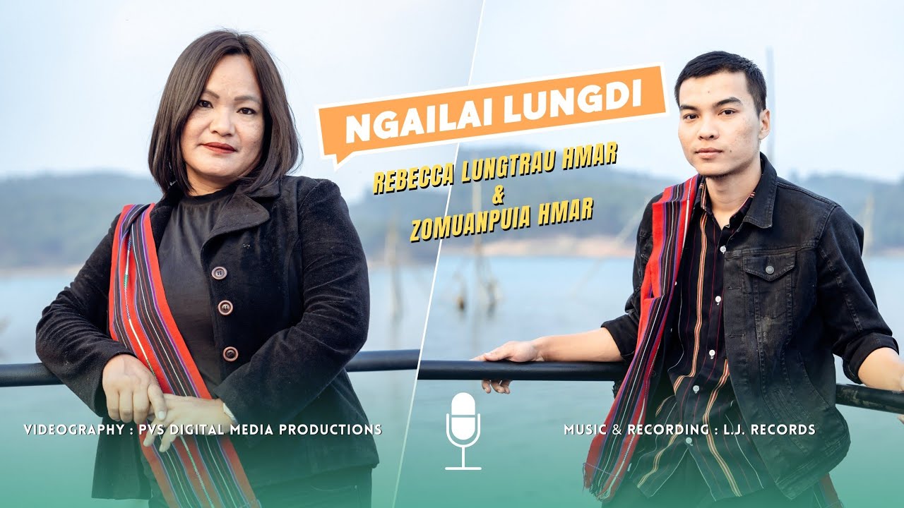 NGAILAI  LUNG  DI  ( Cover ) || Rebecca Lungtrau Hmar Ft. Zomuanpuia Hmar