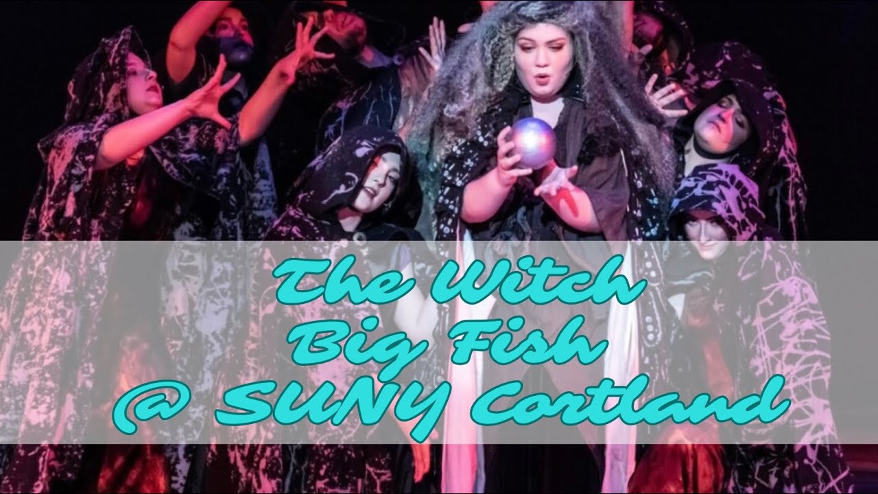 “The Witch”- Big Fish at SUNY Cortland
