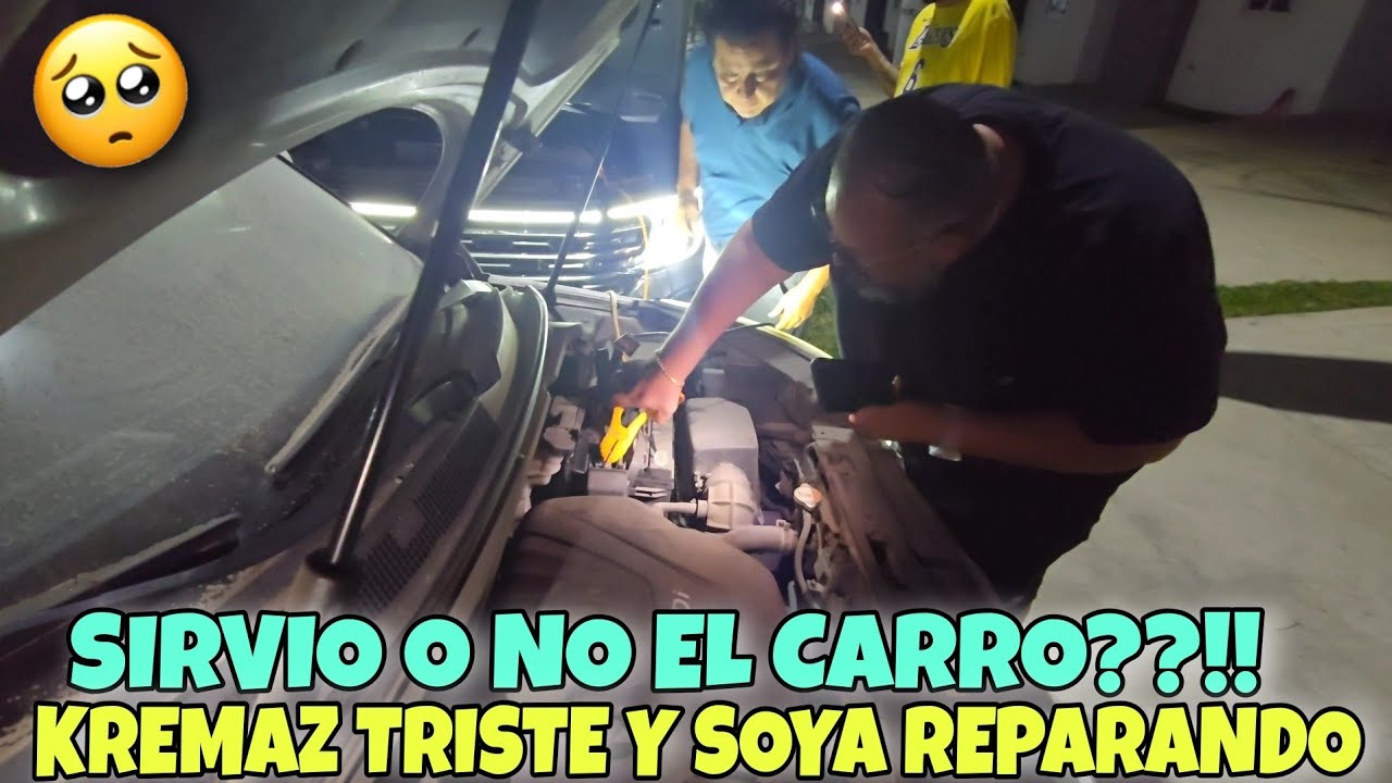ENCENDIO EL CARRO O NO?, KREMAZ TRISTE !!
