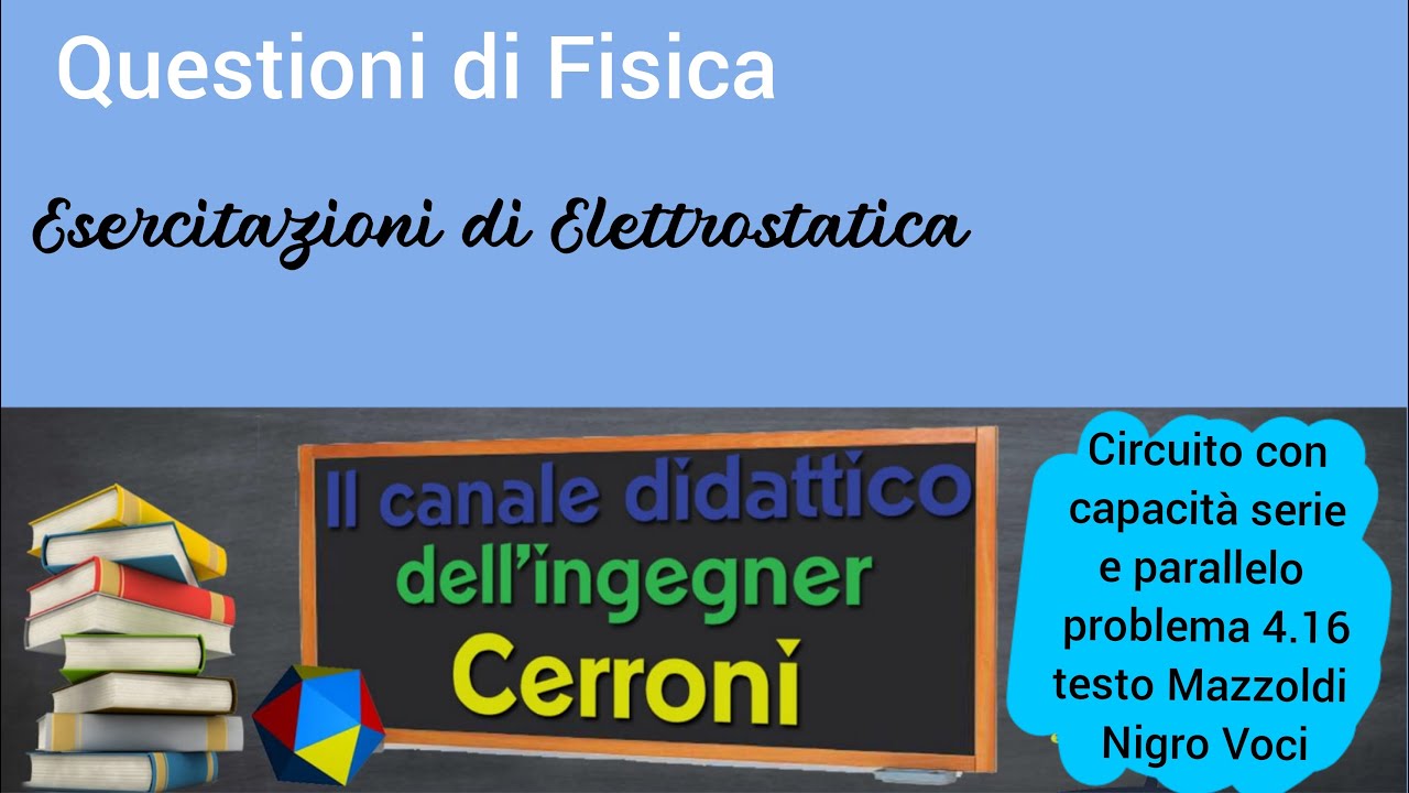 Circuito con capacità serie parallelo problema 4.16 Mazzoldi Nigro Voci ( 64 )