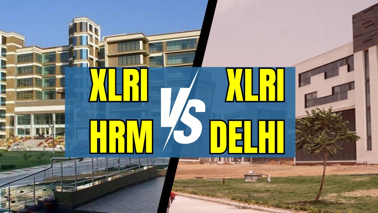 XLRI HRM Jamshedpur vs XLRI BM Delhi: Which MBA Program is Right for You