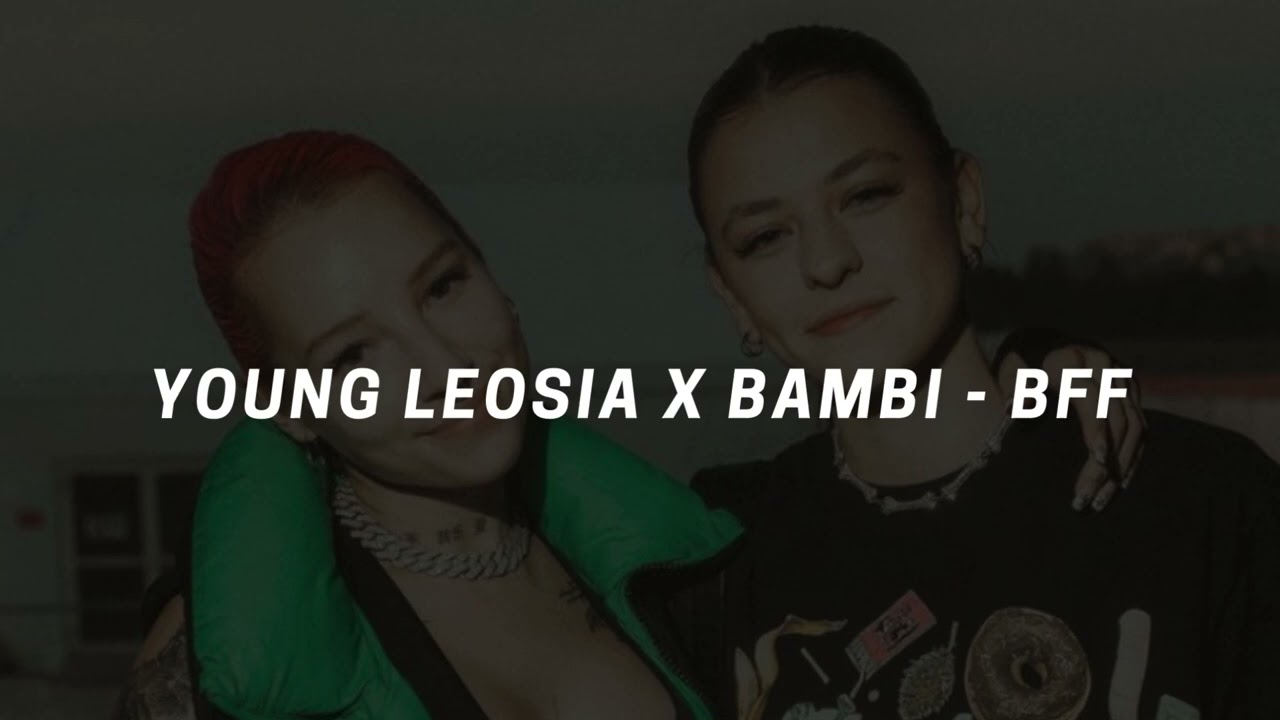 Young Leosia x bambi - BFF, slowed down, reverb