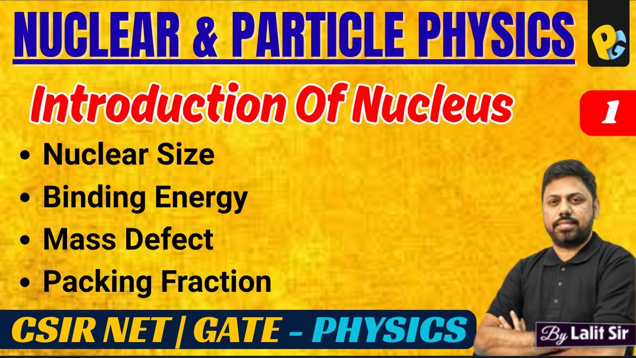 Introduction to Nucleus | Lec 01| Electric Quadrupole Moment | Nuclear Magnetic Dipole Moment