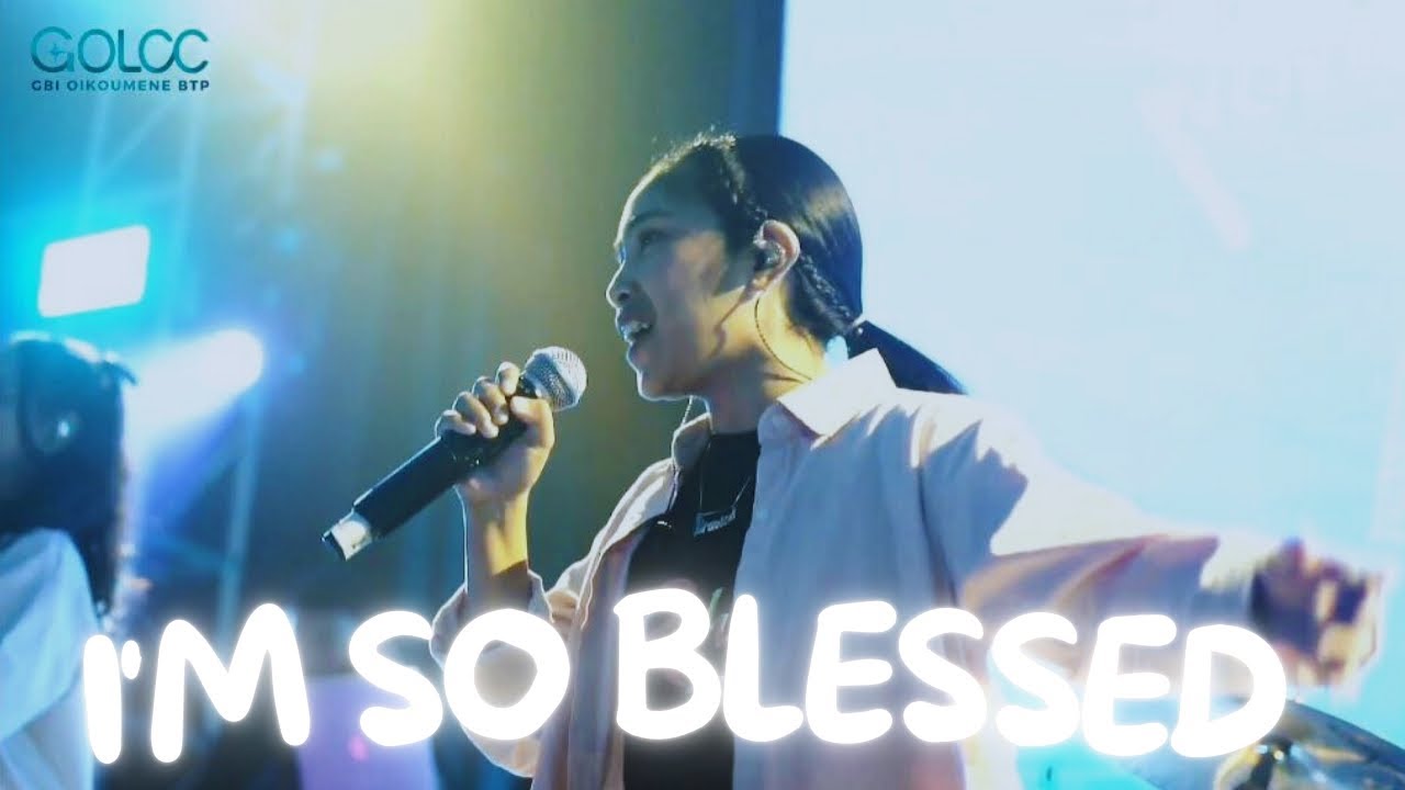 I'm So Blessed (CAIN) by GOLCC | Lagu Rohani Kristen